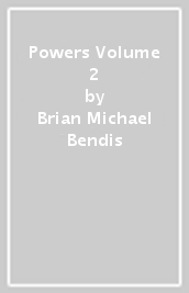 Powers Volume 2