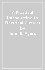 A Practical Introduction to Electrical Circuits