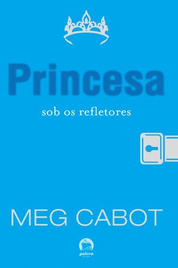 Princesa sob os refletores - O diário da princesa - vol. 2 - Meg Cabot
