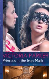 Princess In The Iron Mask (Mills & Boon Modern)