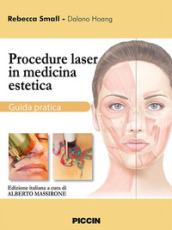 Procedure laser in medicina estetica. Guida pratica