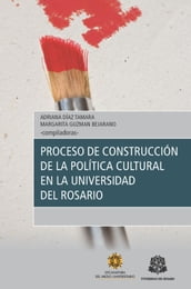 Proceso de construcción de la política cultural en la Universidad del Rosario