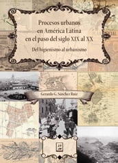 Procesos urbanos en América Latina en el paso del siglo XIX al XX