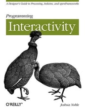 Programming Interactivity: A Designer s Guide to Processing, Arduino, and openFrameworks