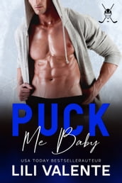 Puck me baby