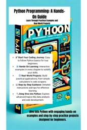 Python Programming: A Hands-On Guide