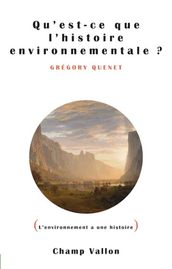 Qu est ce que l histoire environnementale ?