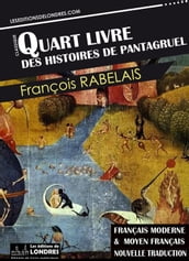 Le Quart livre des histoires de Pantagruel - Français moderne et moyen français