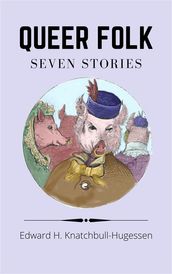 Queer Folk: Seven Stories