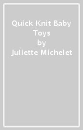 Quick Knit Baby Toys