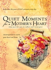 Quiet Moments for a Mother s Heart