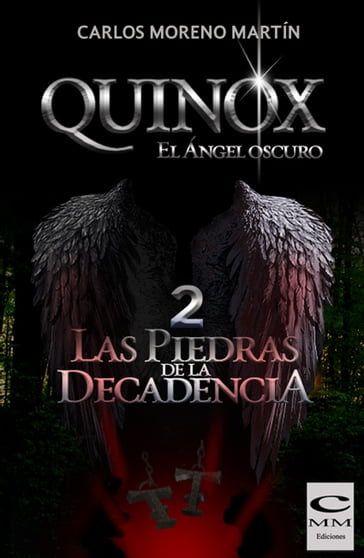 Quinox, el ángel oscuro 2: Las piedras de la decadencia - Carlos Moreno Martín