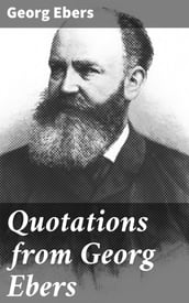 Quotations from Georg Ebers