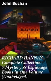 RICHARD HANNAY Complete Collection 7 Mystery & Espionage Books in One Volume (Unabridged)