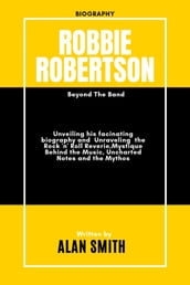 ROBBIE ROBERTSON: Beyond The Band