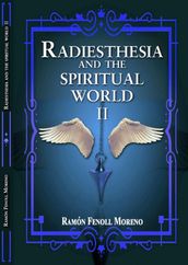 Radiesthesia and the Spiritual World II