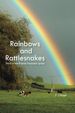 Rainbows and Rattlesnakes