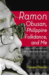 Ramon Obusan, Philippine Folkdance, and Me