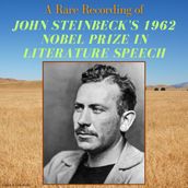 A Rare Recording of John Steinbeck s 1962 Nobel Prize in Literature Speech