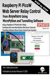 Raspberry Pi PicoW Web Server Relay Control from Anywhere Using MicroPython and Tunnelling Software