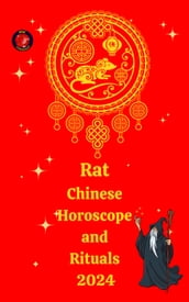 Rat Chinese Horoscope and Rituals 2024