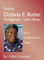 Reading Octavia E. Butler: Xenogenesis / Liliths Brood