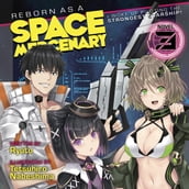 Reborn as a Space Mercenary: I Woke Up Piloting the Strongest Starship! (Light Novel) Vol. 3