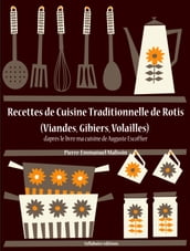 Recettes de Cuisine Traditionnelle de Rotis (Viandes, Gibiers, Volailles)
