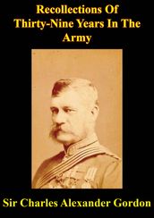 Recollections Of Thirty-Nine Years In The Army: