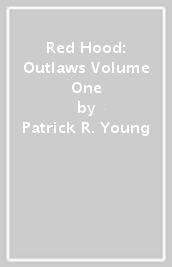 Red Hood: Outlaws Volume One