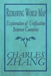 Redrawing World Map: Exploration of Unification Between Countries
