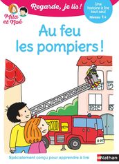 Regarde je lis ! Une histoire à lire tout seul - Au feu les pompiers ! Niv1+