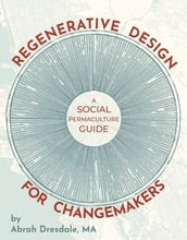 Regenerative Design for Changemakers