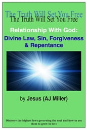 Relationship with God: Divine Law, Sin, Forgiveness & Repentance
