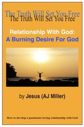 Relationship with God: A Burning Desire for God