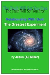Relationship with God: The Greatest Experiment