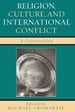 Religion, Culture, and International Conflict