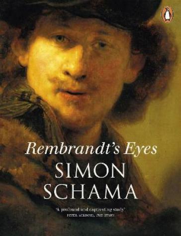 Rembrandt's Eyes - Simon Schama