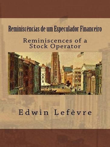Reminiscências de um Especulador Financeiro - Edwin Lefevre