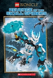 Revenge of the Skull Spiders (LEGO Bionicle: Chapter Book #2)