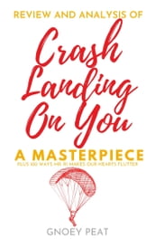 Review and Analysis of Crash Landing On You