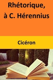 Rhétorique, à C. Hérennius