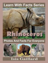 Rhinoceros Photos and Facts for Everyone