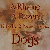 Rhyme A Dozen - Dogs, A