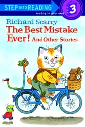 Richard Scarry s The Best Mistake Ever! and Other Stories