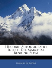 I Ricordi Autobiografici Inediti del Marchese Benigno Bossi