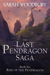 Rise of the Pendragon (The Last Pendragon Saga)