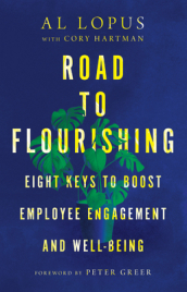 Road to Flourishing ¿ Eight Keys to Boost Employee Engagement and Well¿Being