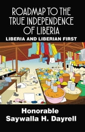 Roadmap to the True Independence of Liberia