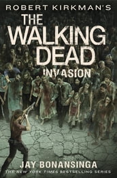 Robert Kirkman s The Walking Dead: Invasion
